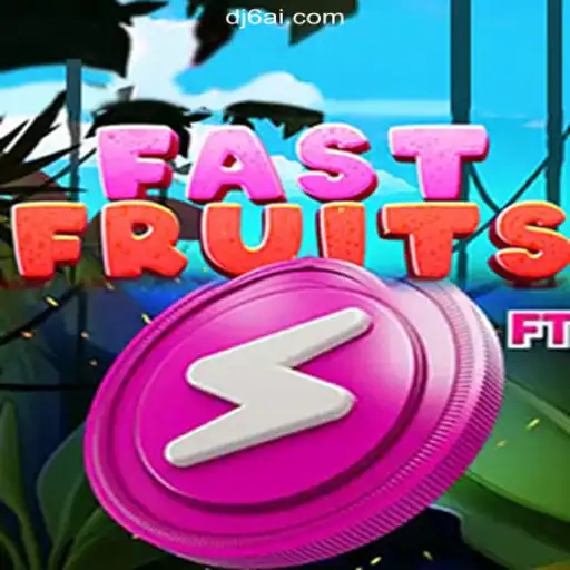 Discover FastFruits: A Thrilling Journey on DJ6.COM Platform-Official Slots Brasil #1